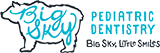Big Sky Pediatric Dentistry